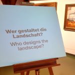 Tafel mit der Frage: Wer gestaltet die Landschaft?"